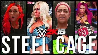 WWE 2K18 | STEEL CAGE - Charlotte vs Sasha Banks vs Becky Lynch vs Bayley