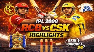 RCB vs CSK IPL 2008 Highlights | Hindi Commentary | Real Cricket 24 Gameplay |
