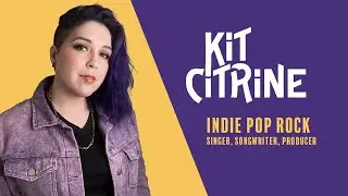 About Me: Kit Citrine - Indie Pop Rock Artist