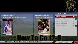 How To Go 12-0 In BR On MLB The Show 19 + Gameplay!