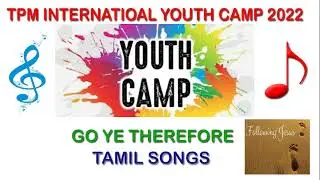 TPM  Message |TPM INTERNATIONAL YOUTH CAMP 2022| TAMIL SONGS  | CHRISTIAN MESSAGES |TPM