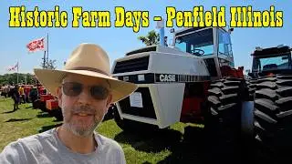 Historic Farm Days 2024 - Penfield Illinois - SHORTS VERSION - Tractor Show - Farm Show