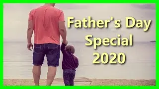 Father's Day Special  | Father's Day Messages