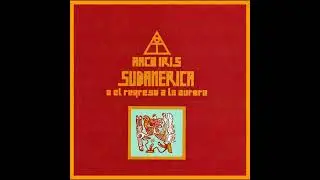 Arco Iris - Sudamerica o el regreso a la Aurora (1972) LP1