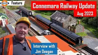 Connemara Railway Update for August 2023, visit to Maam Cross Station & interview with Jim Deegan