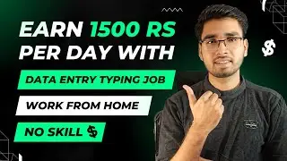 No Skill Data Entry Typing Job || Earn 1500 RS Per Day || Work From Home Job || Make Money Online