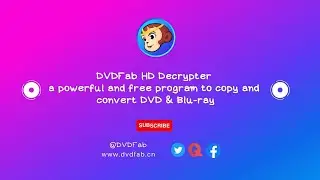 DVDFab HD Decrypter - a powerful and free program to copy and convert DVD & Blu-ray