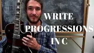 How to Write Awesome Chord Progressions on Guitar: C Major