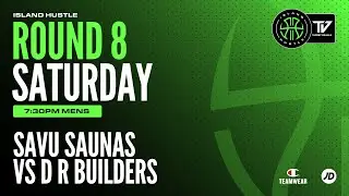 Round 8 - 2025 Island Hustle Men - Savu Saunas vs D R Builders