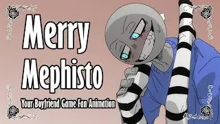 Merry Mephisto - Your Boyfriend Game Fan Animation