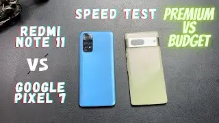 Google Pixel 7 Vs Redmi Note 11 - Speed Test - Premium vs budget smartphone