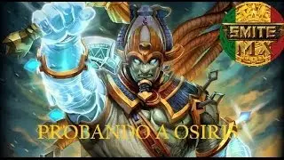 Que tal el nuevo dios Osiris- SMITE México
