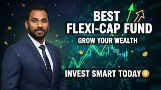 Best Flexi Cap Fund 2025 | Top Mutual Funds for Long Term Investment