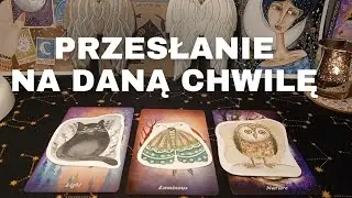 Przesłanie od kart na daną chwilę