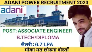 Adani Group Hirirng For Associate Engineer | B.tech/Diploma | Salary: 45,000/- | Latest Adani Jobs