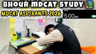 MDCAT 2026 ASPIRANTS 8 hours study vlog 📚🔥 | MDCAT Study vlog 2026 | Mdcat preparation vlog 2026 🔥