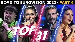 Road to Eurovision 2023 - Part 4 - TOP 31 - Our Favourites So Far!