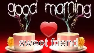 Good morning friends have a good day whatsapp video,wishes,e-cards,greetings