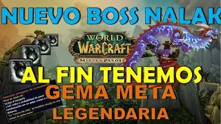 Nuevo Boss de mundo NALAK, nueva Zona, Gema Meta legendaria, WOW MOP