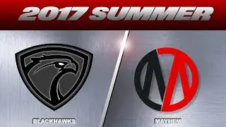 2017 Summer Season | Blackhawks vs Mayhem