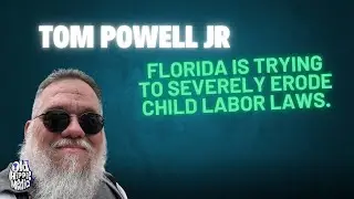 Florida is trying to severely erode child labor laws.