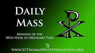 Daily Mass Monday, October 27, 2025