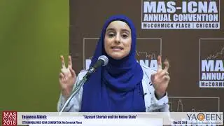 Siyasah Shariah and the Nation State, Tesneem Alkiek, MASCON2018