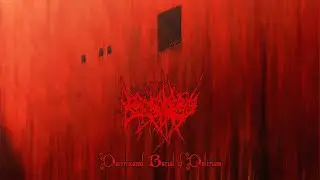 BORBOROPSIS - Decorticated Burial Of Delirium (2021) Full EP Official (Death Doom Metal)