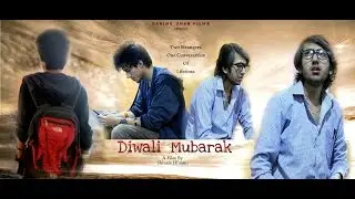 ' Diwali Mubarak ' - Award Winning Short Film By Shivam JE'mini - HD