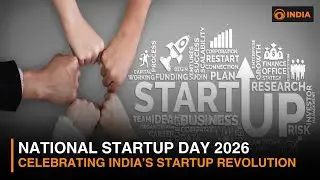 National Startup Day 2026 | Celebrating Innovation, Unicorns & India&rsquo;s Startup Revolution | DD India