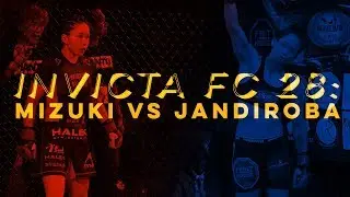 Invicta FC 28: Mizuki vs Jandiroba Preview