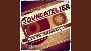 Never Deny (feat. Sabina)