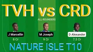 TVH vs CRD Dream11 Prediction | TVH vs CRD Dream11 Team | TVH vs CRD Dream11 | NATURE ISLE T10 |