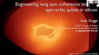 CQC2T Seminar: Engineering long spin coherence times of spin&ndash;orbit qubits in silicon.