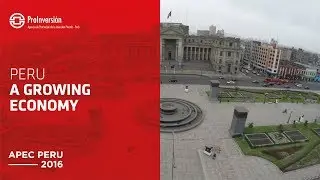 Peru - A growing economy | ProInversi&oacute;n