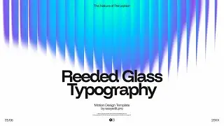 Reeded Glass | After Effects Refracted Typography Template