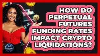 How Do Perpetual Futures Funding Rates Impact Crypto Liquidations? - Crypto Trading Strategists
