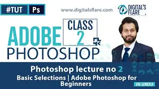 Basic Selection -Adobe Photoshop for Beginners -Class 2nd