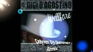 Gigi D'Agostino - Wellfare (Onlyver DJ Summer Remix)