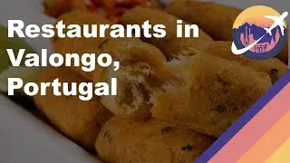 Restaurants in Valongo, Portugal