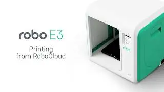 RoboCloud Cloud Printing for Robo E3 3D Printer