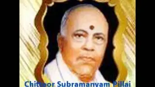 Chittoor Subramanya Pillai - Musical Gems Part 20