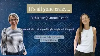 A Quantum Leap for Humanity and it is happening Now | Galactic Talk