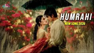Humrahi - Romantic Love Song 2026 | New Hindi Song | SB Dhun