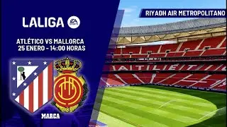 ATL&Eacute;TICO DE MADRID - RCD MALLORCA en directo en Radio MARCA | MARCA