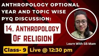 Anthropology Year and Topic Wise PYQ Discussion Class- 9: ANTHROPOLOGY OF RELIGION ​⁠ @SB4students ​
