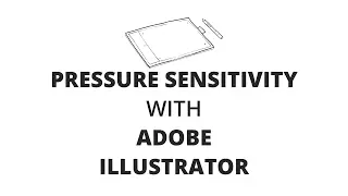 Pressure Sensitivity with Adobe Illustrator
