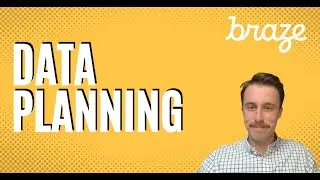 Braze - Basic Data Planning for Developers