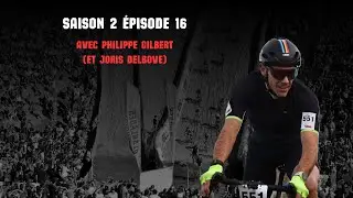 Bac à Sable épisode 16 avec Philippe Gilbert