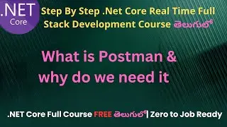 #94 What is Postman & why do we need it |   .Net Core Full Stack Development Course in Telugu